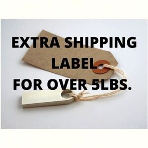 Extra Shipping Label for Over 5 Lbs!